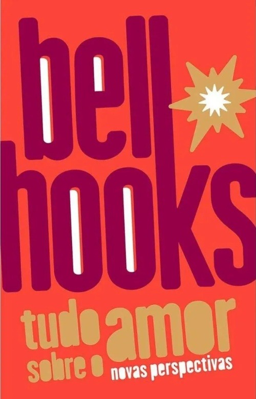 Capa do livro Tudo Sobre o Amor, de bell hooks